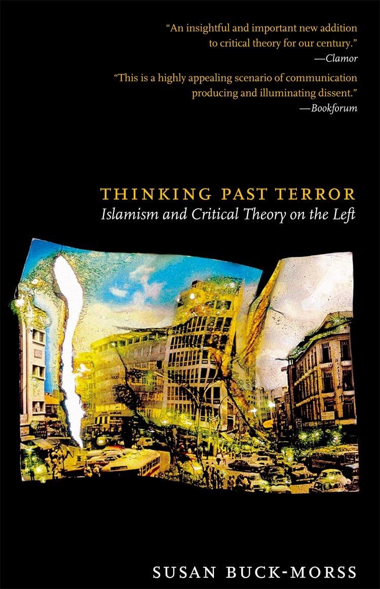 Thinking Past Terror: Islamism and Critical Theory on the Left Philosophy