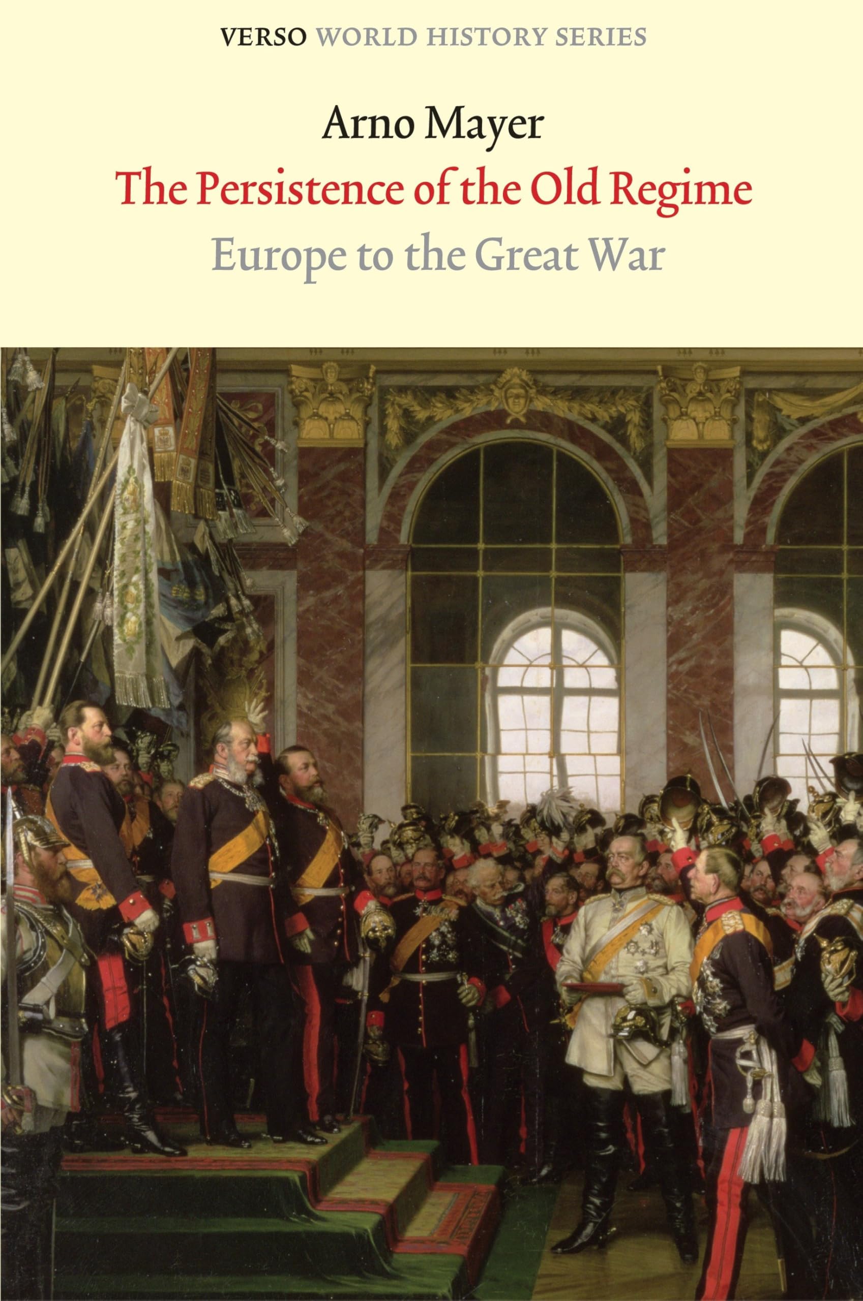 The Persistence of the Old Regime: Europe to the Great War book