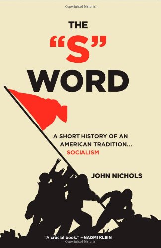 The "S" Word: A Short History of an American Tradition...Socialism Social Sciences