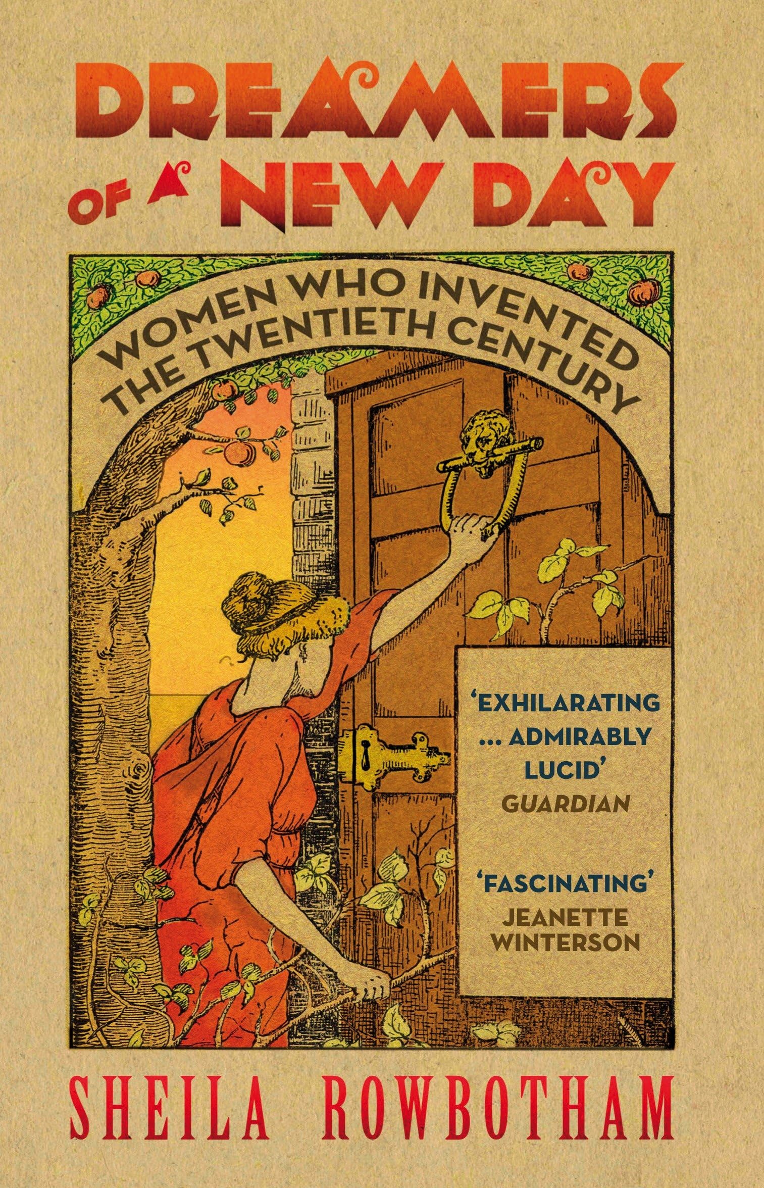 Dreamers of a New Day: Women Who Invented the Twentieth Century Books
