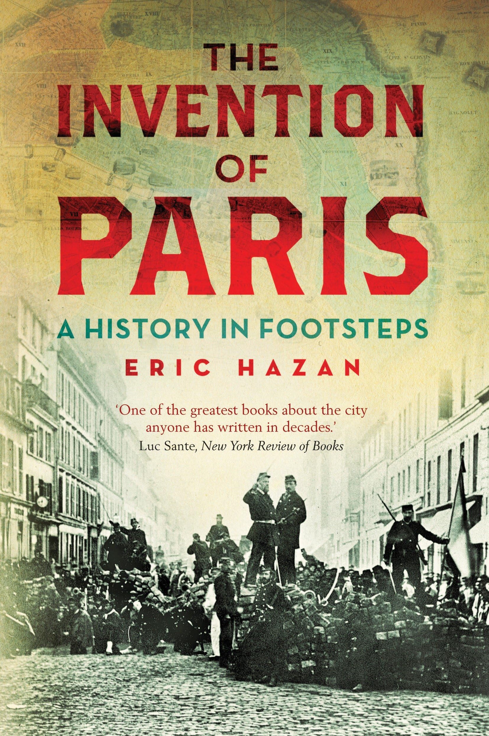 The Invention of Paris: A History in Footsteps Learning & Reference