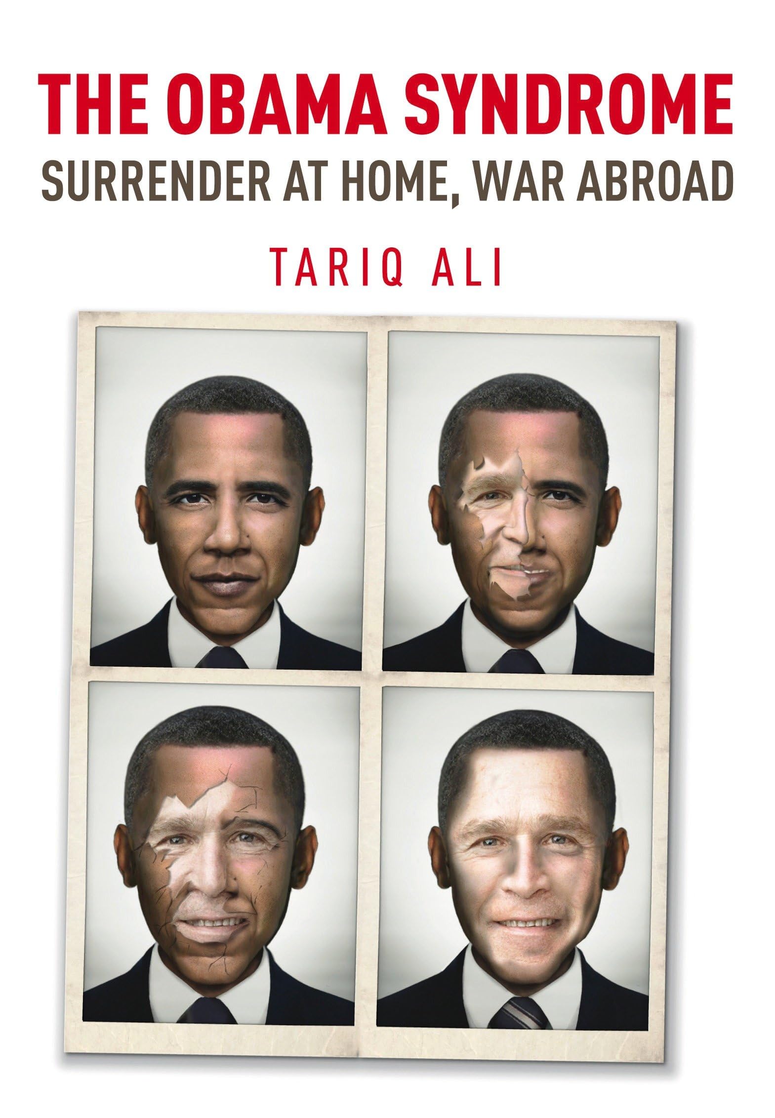 The Obama Syndrome: Surrender at Home, War Abroad book