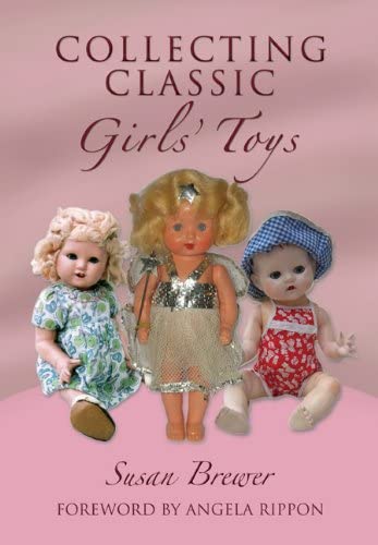 Collecting Classic Girls' Toys Hobbies & Crafts