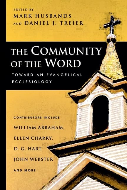 The Community of the Word: Toward an Evangelical Ecclesiology Social Sciences