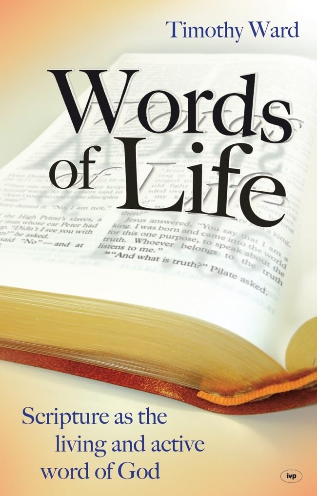 Words of Life: Scripture As The Living And Active Word Of God book