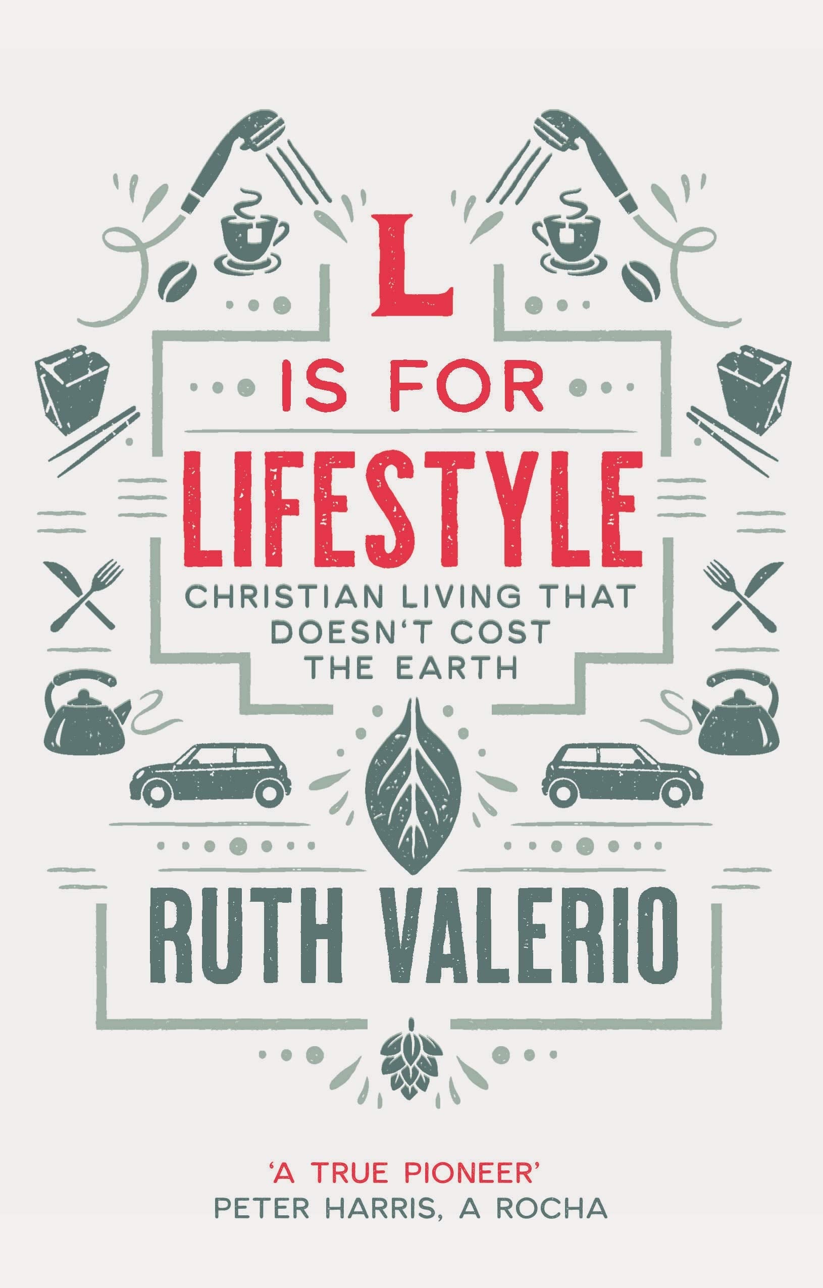 L is for Lifestyle: Christian Living That Doesn't Cost the Earth Social Sciences