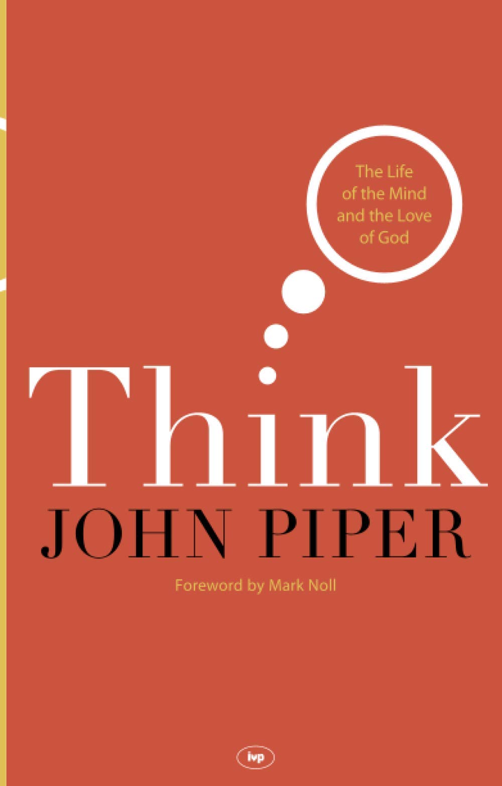 Think: The Life Of The Mind And The Love Of God book