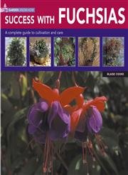 Garden Know How: Success With Fuchsias Garden & Plants