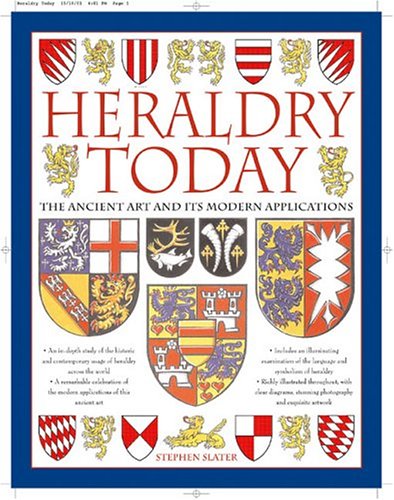 Living Heraldry: The Ancient Art and Its Modern Applications book