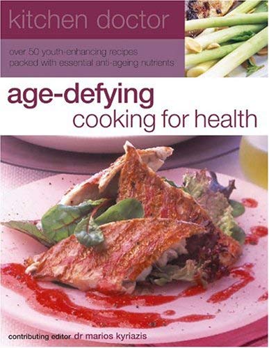 Age-defying Cooking For Health (Kitchen Doctor) Leisure, Home & Garden