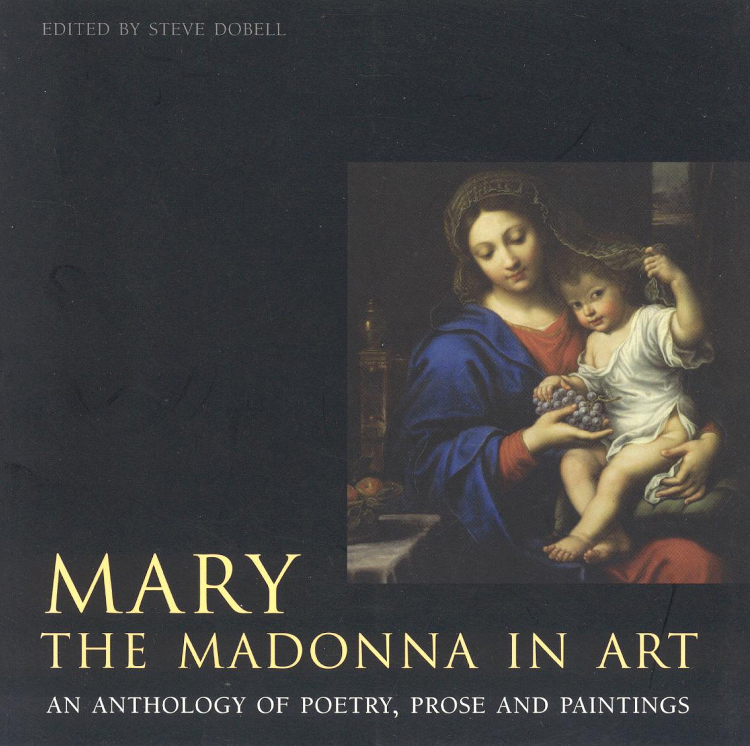 Mary, the Madonna in Art: An Anthology Of Poetry, Prose and Writing Film, Art & Culture