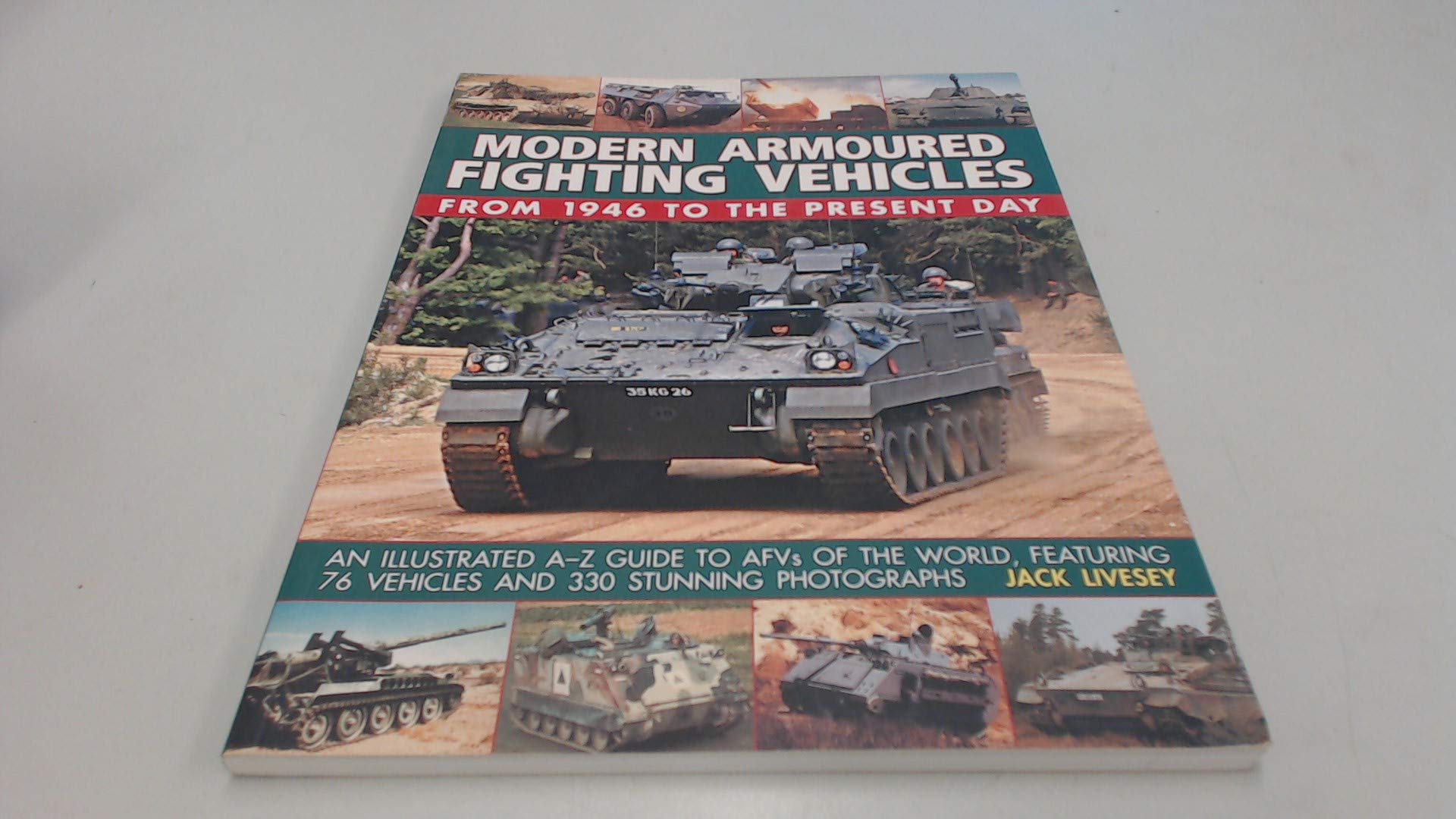Modern Armored Fighting Vehicles From 1946 to the Present Day: An Illustrated A-Z Guide to Afvs of the World, Featuring 76 Vehicles and over 330 Stunning Photographs Social Sciences