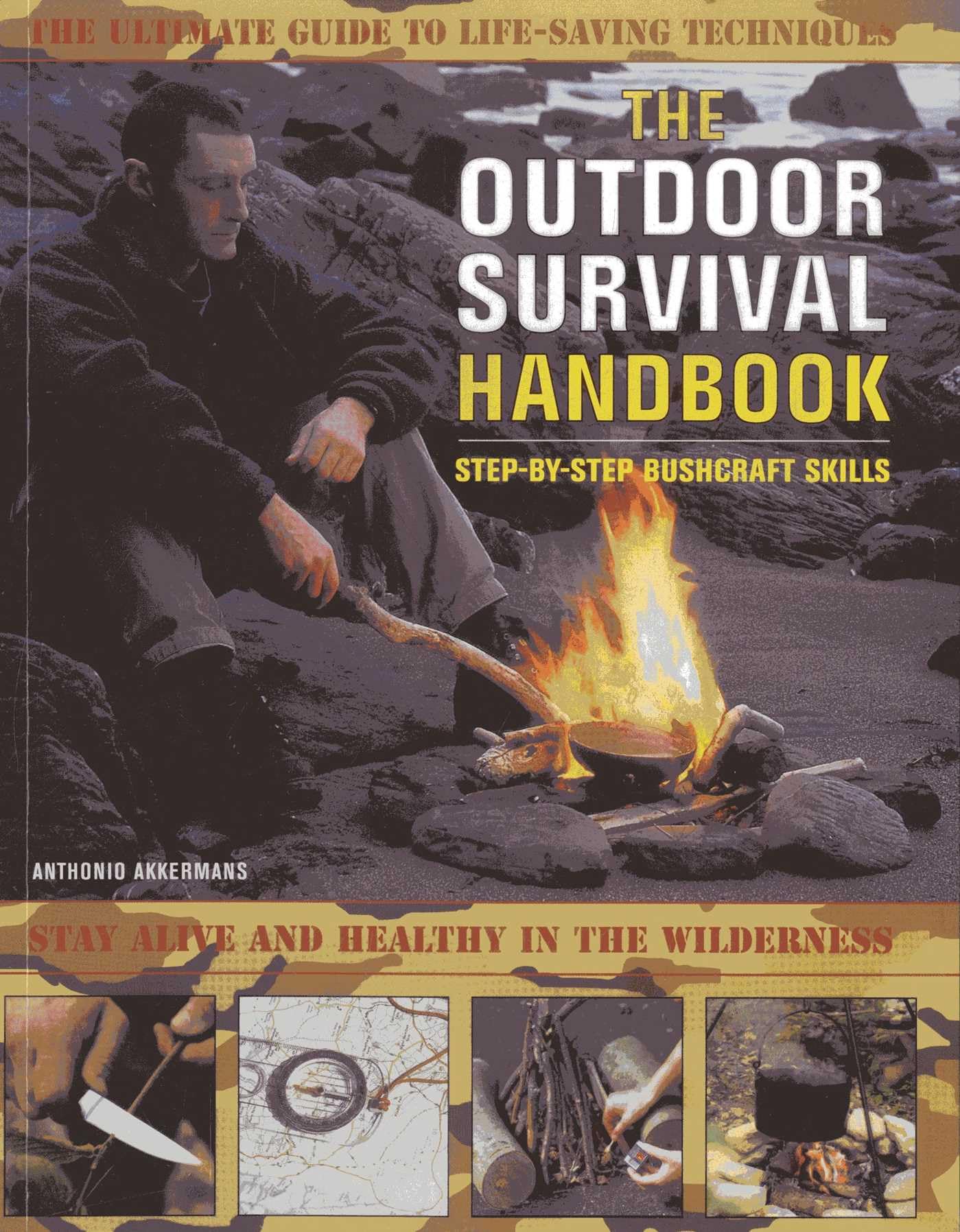 The Outdoor Survival Handbook Step-By-Step Bushcraft Skills book
