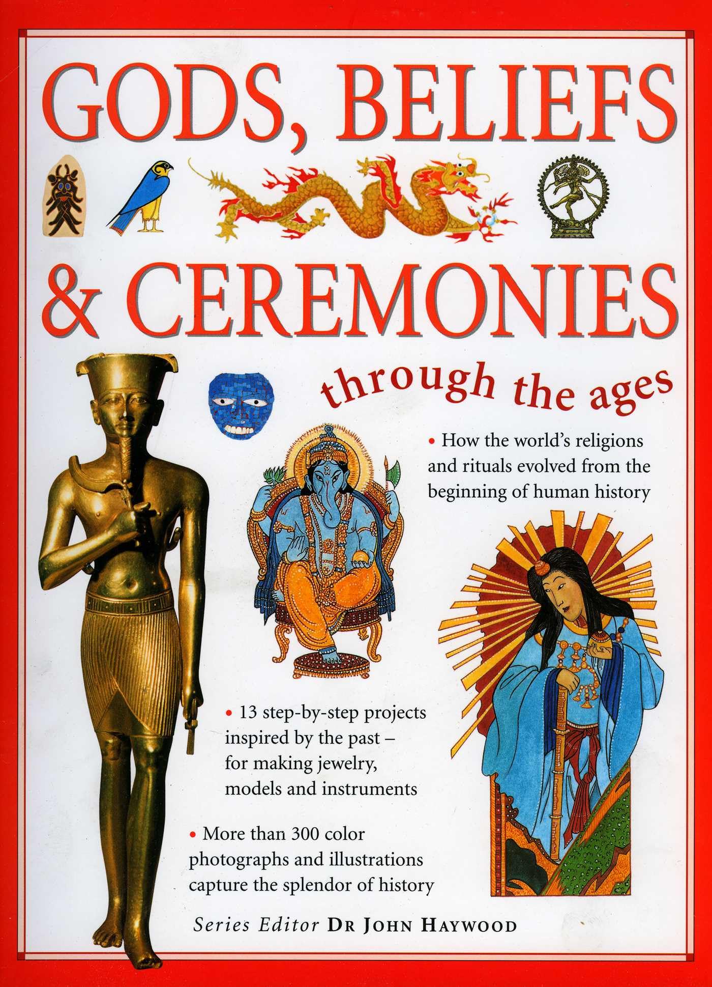 Gods, Beliefs & Ceremonies Through the Ages Non-fiction