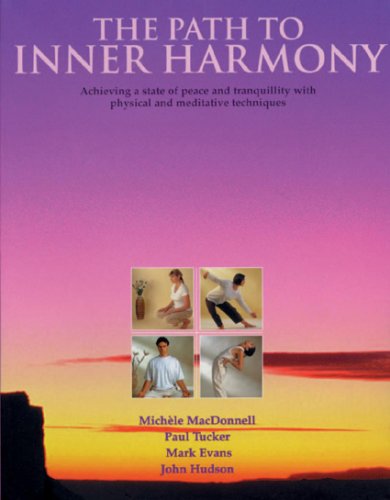 The Path to Inner Harmony: Achieving a State of Peace and Tranquility With Physical and Meditative Techniques Health, Nutrition & Fitness