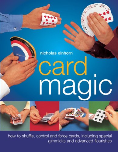 Card Magic: How to Shuffle, Control and Force Cards, Including Special Gimmicks and Advanced Flourishes Film, Art & Culture