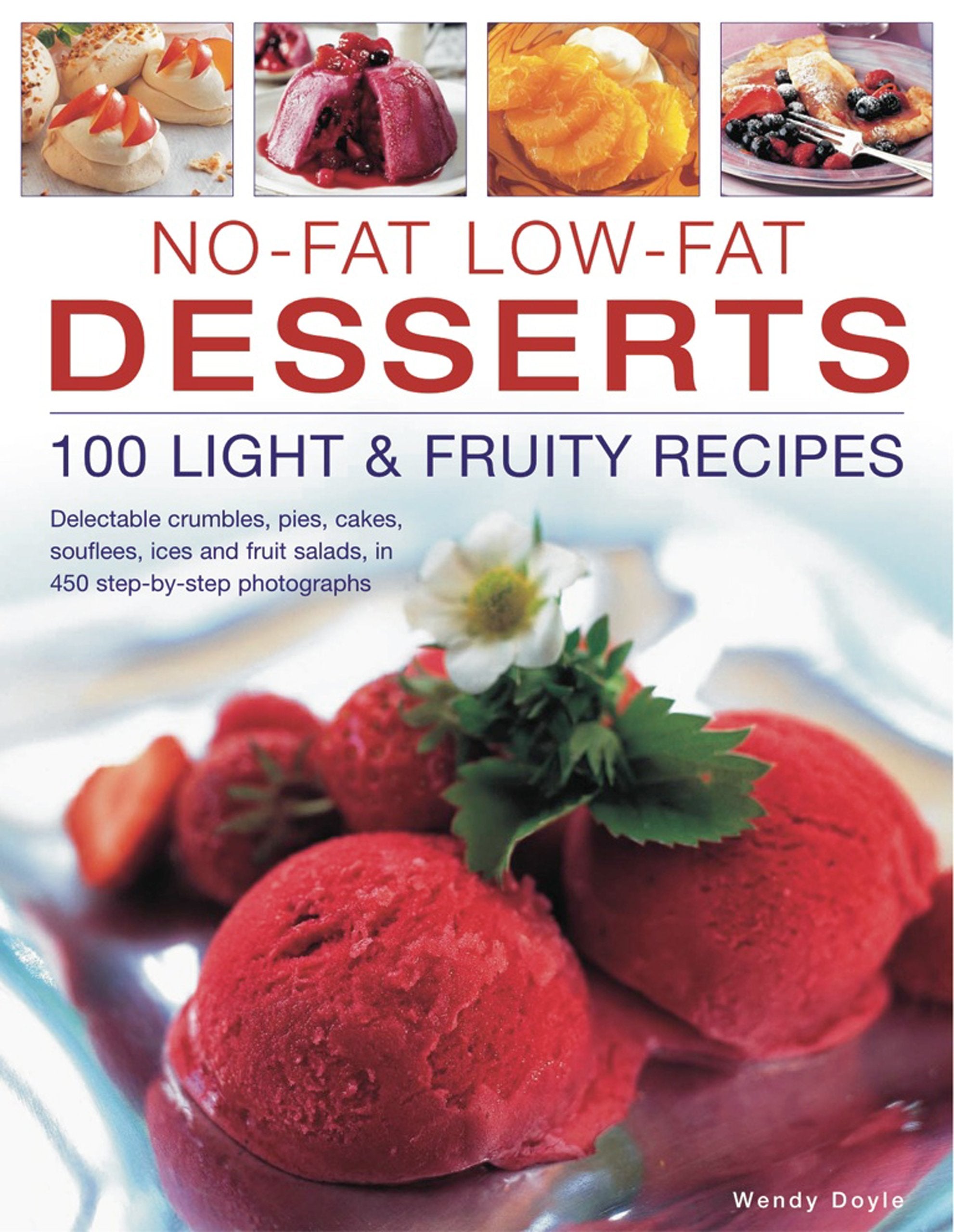 No-Fat Low-Fat Desserts: 100 Light & Fruity Recipes Leisure, Home & Garden