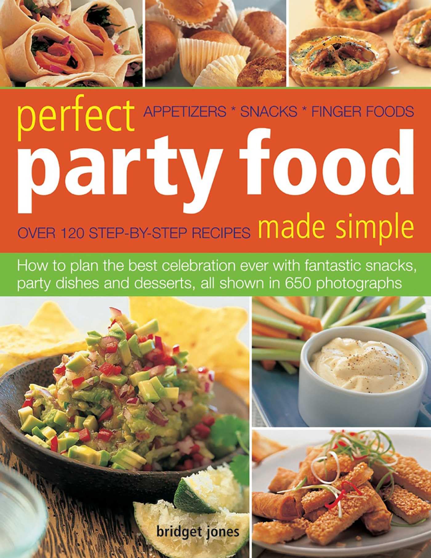 Perfect Party Food Made Simple: Appetizers, Snacks, Finger Foods Film, Art & Culture
