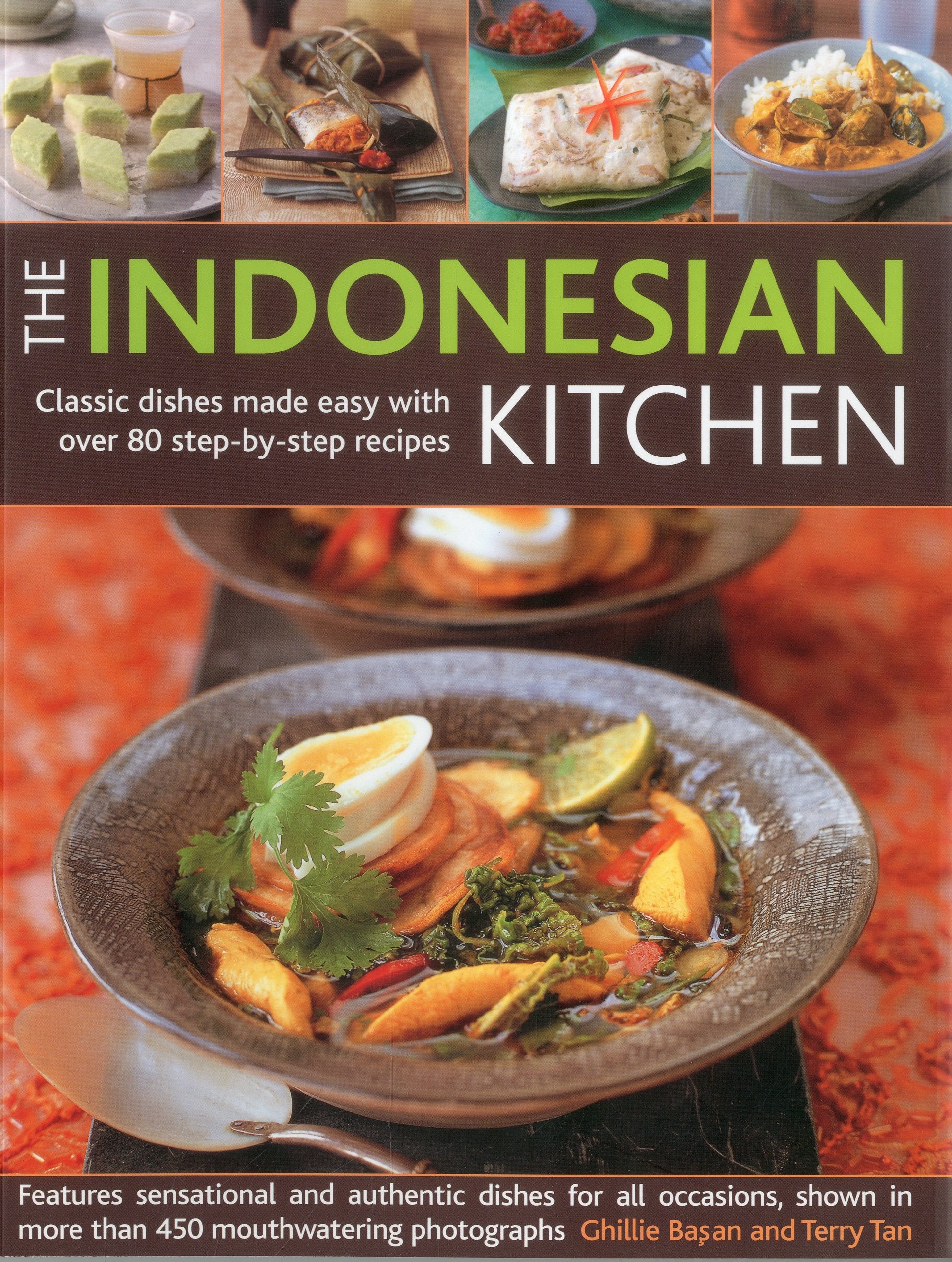 The Indonesian Kitchen: Classic Dishes Made Easy with Over 80 Step-By-Step Recipes Leisure, Home & Garden