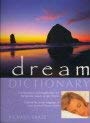 The Dictionary of Dreams and Their Meanings: Interpretation and Insights into the Therapeutic Nature of Our Dreams Psychology