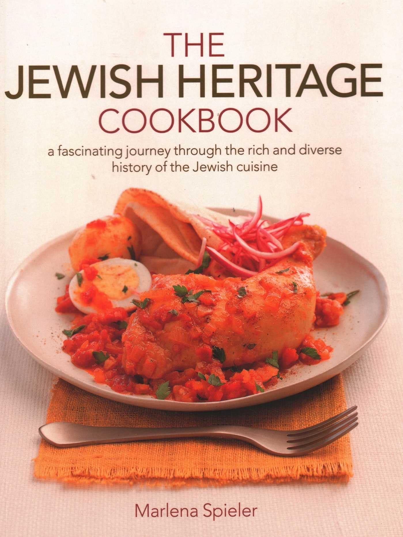 Jewish Heritage Cookbook: A Fascinating Journey Through the Rich and Diverse History of the Jewish Cuisine Leisure, Home & Garden