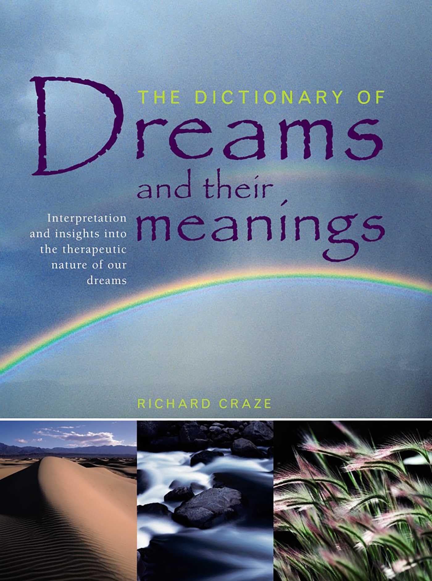 Dictionary of Dreams and Their Meanings: Interpretation and Insights into the Therapeutic Nature of Our Dreams Social Sciences