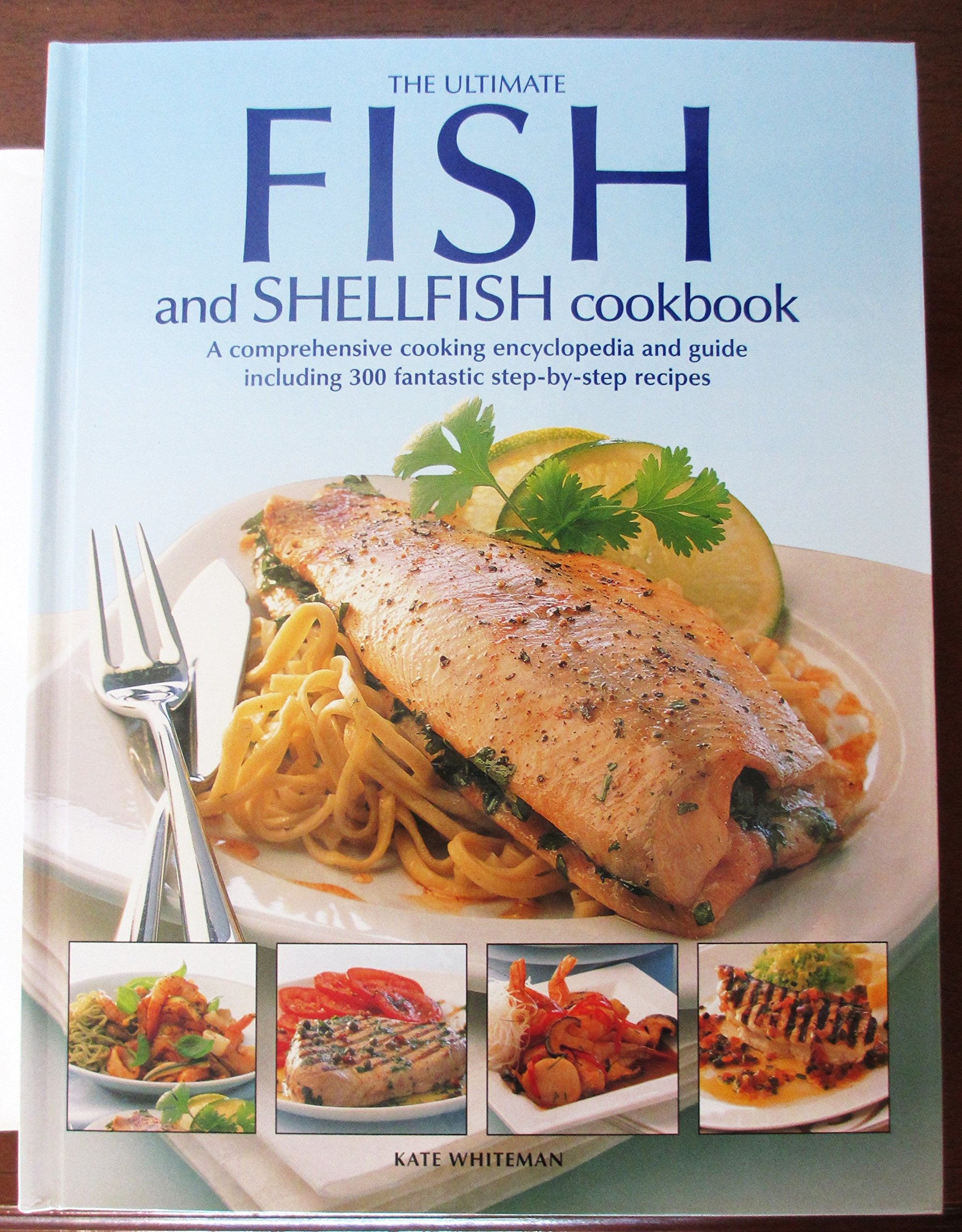 The Ultimate Book of Fish and Shellfish Cooking & Enjoying