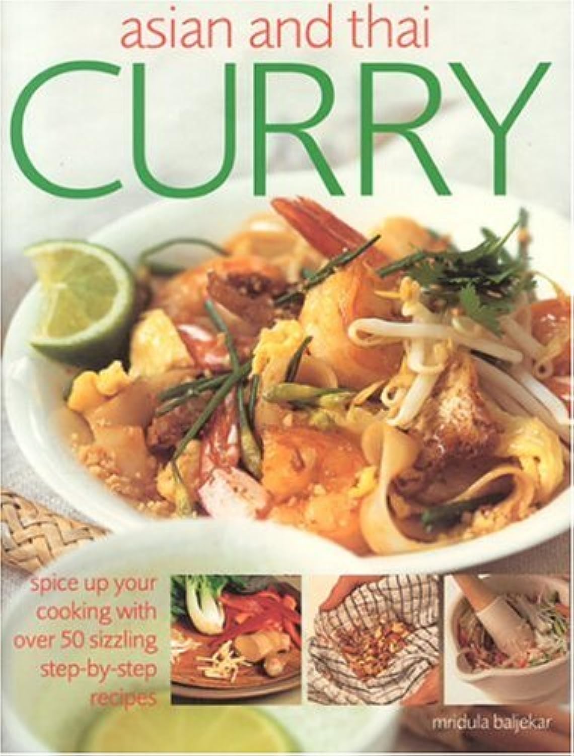 Asian And Thai Curry: Spice Up Your Cooking With Over 50 Sizzling Step-by-step Recipes Leisure, Home & Garden