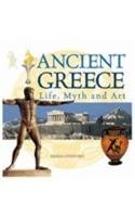 Ancient Greece: Life,Myth and Art book