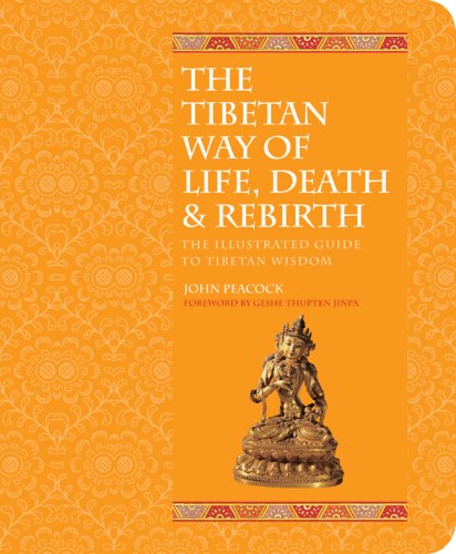 The Tibetan Way of Life, Death, & Rebirth book
