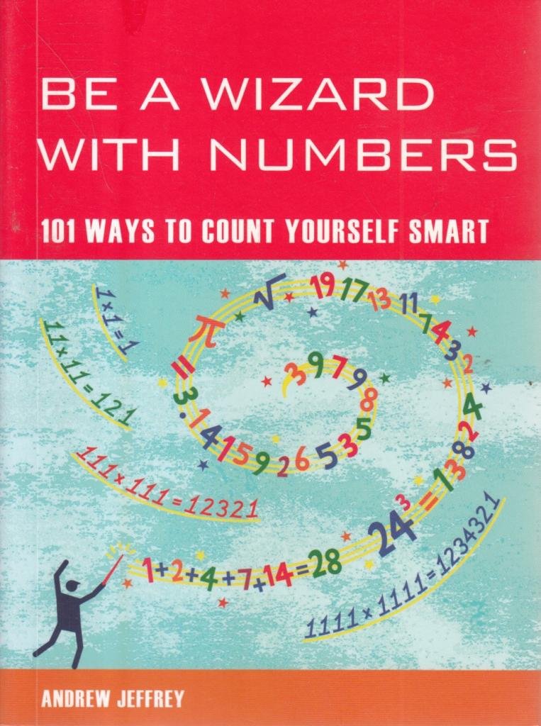 Be a Wizard With Numbers: 101 Ways to Count Yourself Smart (Mind Zones) Mathematics