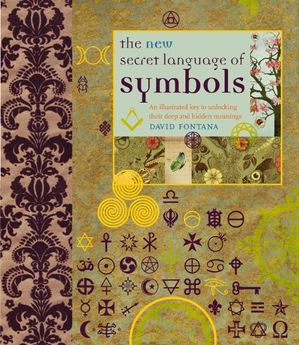 The New Secret Language of Symbols: An Illustrated Key to Unlocking Their Deep and Hidden Meanings Religion & Esotericism