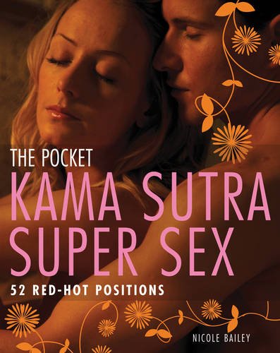 Pocket Kama Sutra Super Sex: 52 Red-hot Positions Business, Finance & Career
