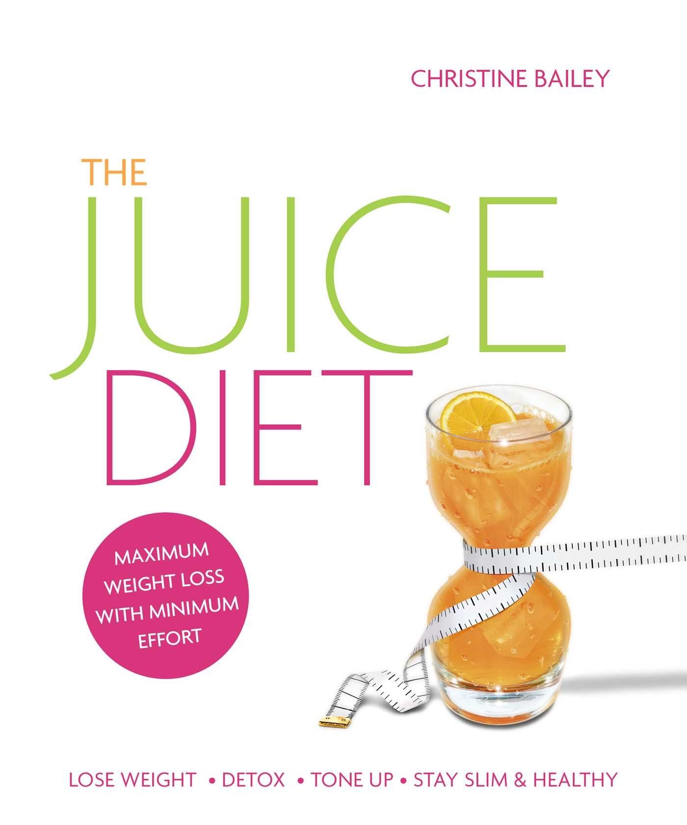 Juice Diet: The Healthy Way to Lose Weight Leisure, Home & Garden