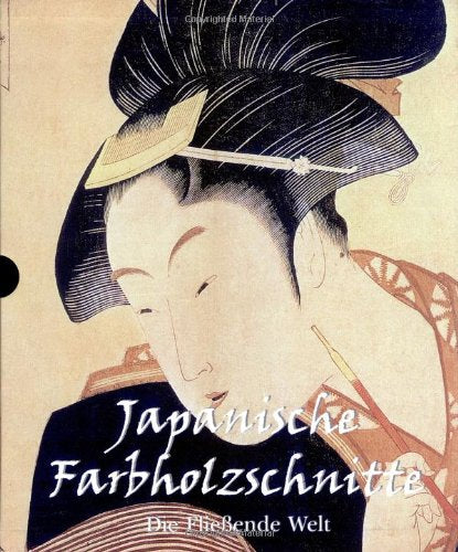 Japanische Farbholzschnitte 1-3: Die Fließende Welt book
