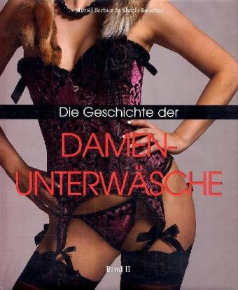 Die Geschichte der Damenunterwäsche Architecture