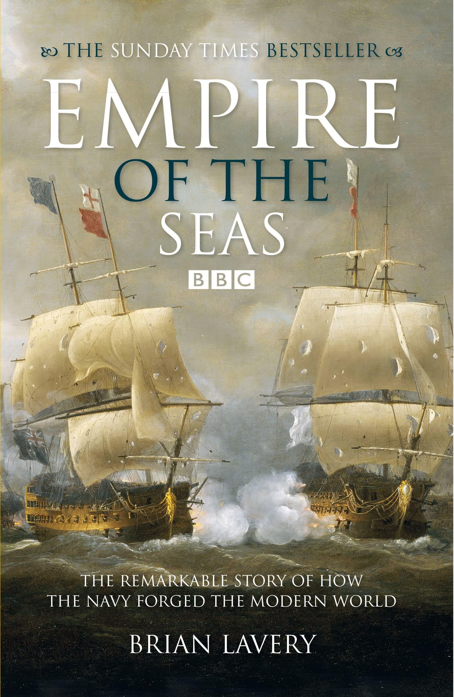 Empire of the Seas: How the navy forged the modern world Social Sciences
