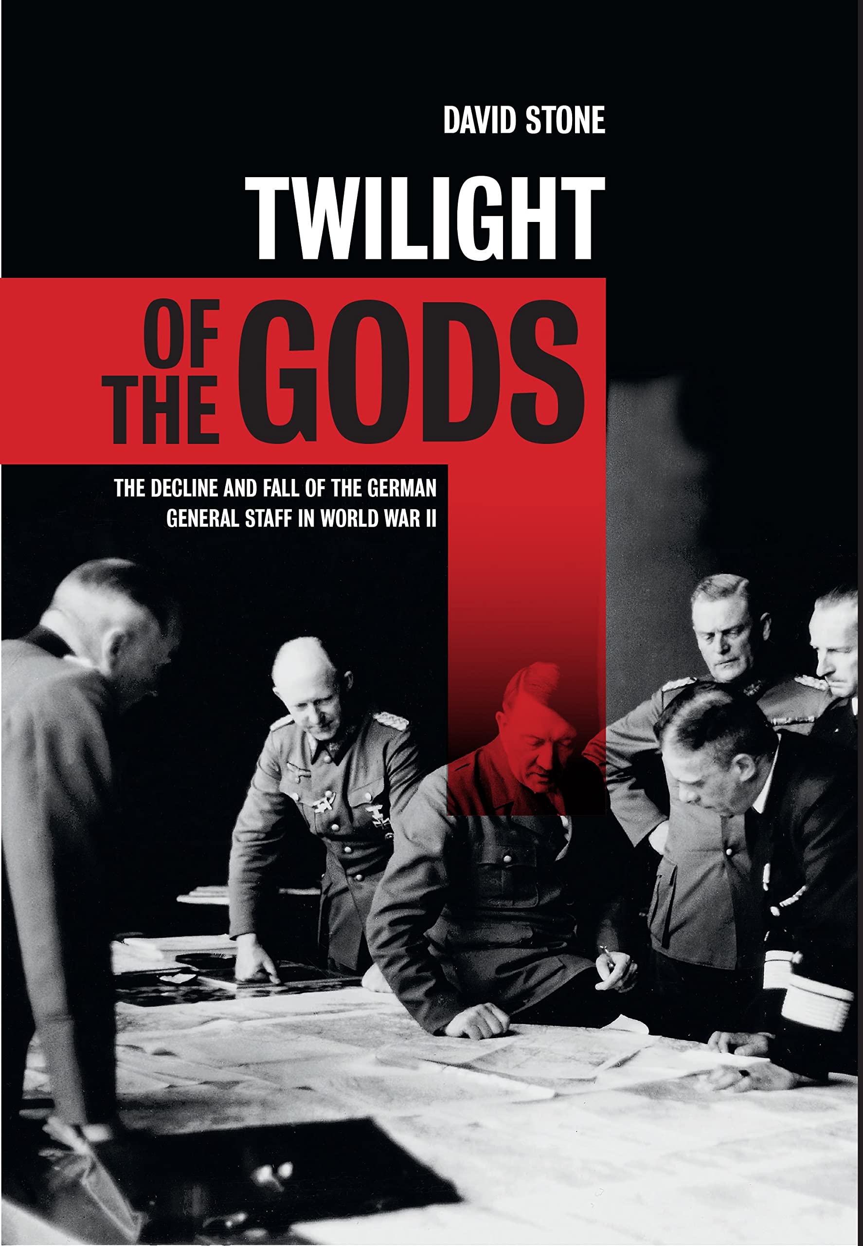 Twilight of the Gods: The decline and fall of the German General Staff in World War II Social Sciences