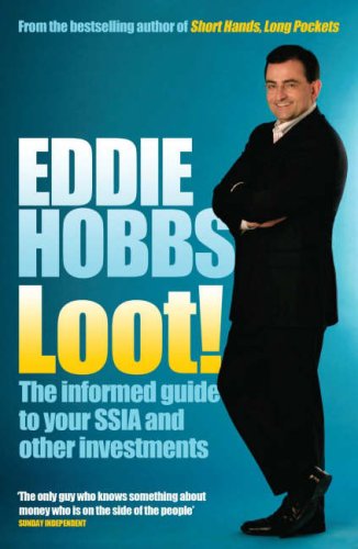 Loot!: The Informed Guide to your SSIA and other Investments Business, Finance & Career