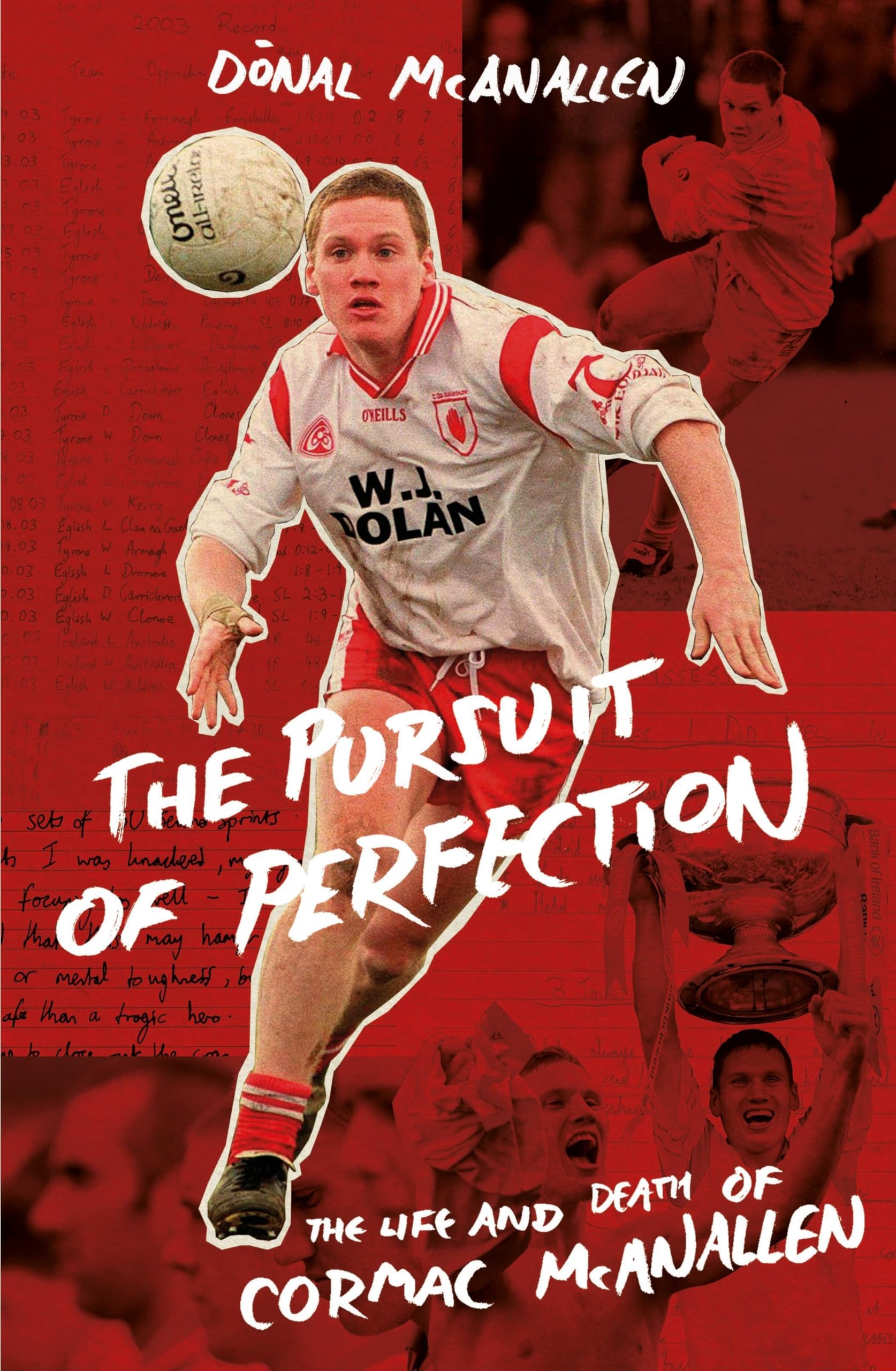 The Pursuit of Perfection: The Life, Death and Legacy of Cormac McAnallen book