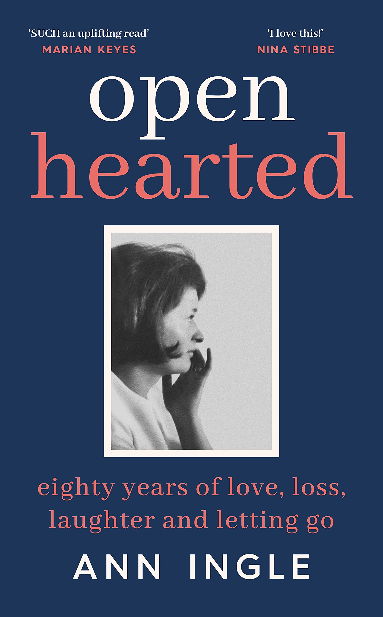 Openhearted: Eighty Years of Love, Loss, Laughter and Letting Go book