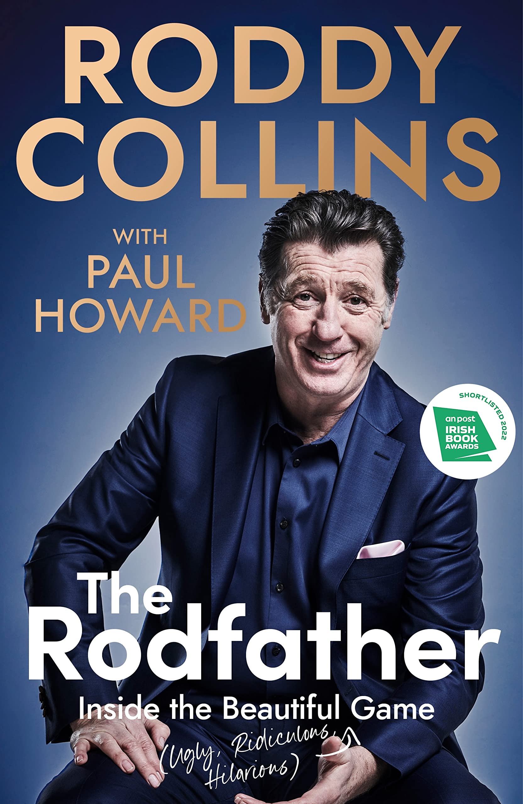 The Rodfather: Inside the Beautiful (Ugly, Ridiculous, Hilarious) Game book