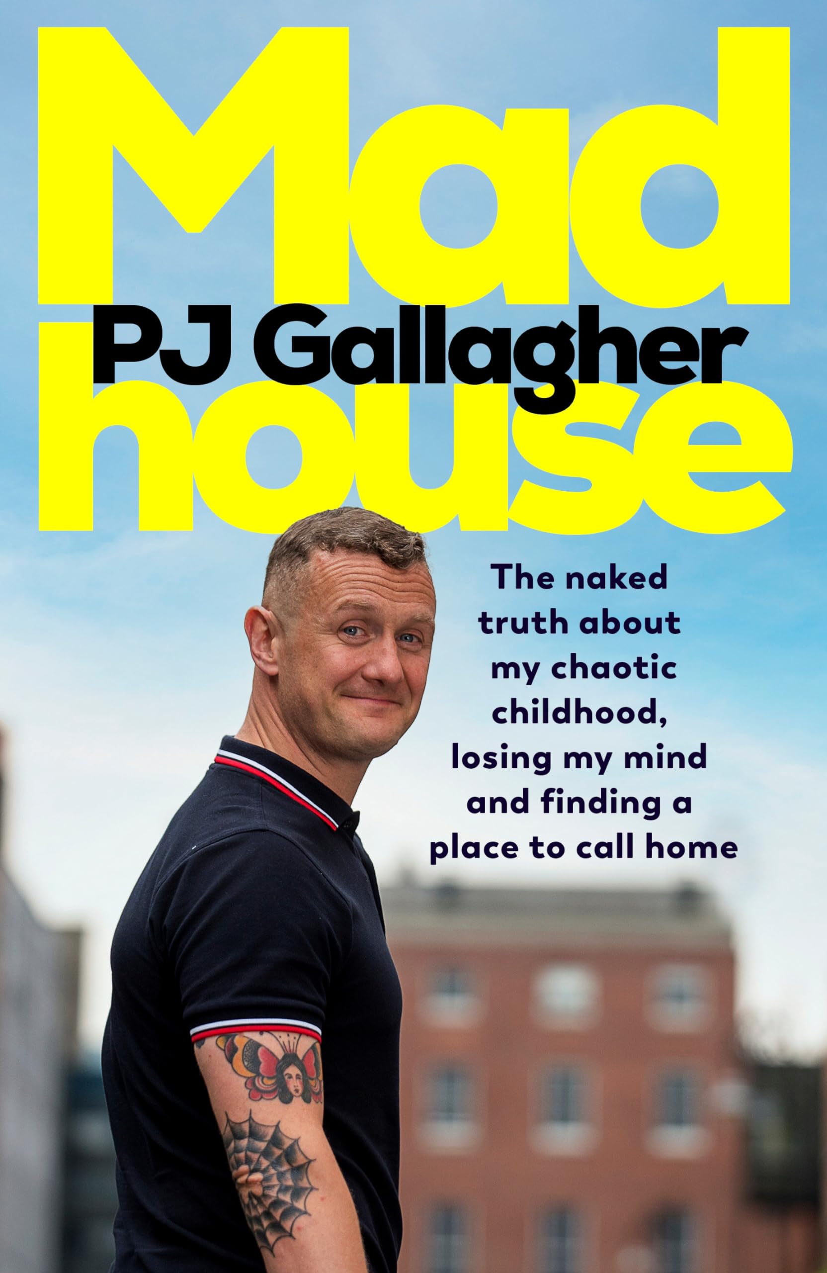 Madhouse: The naked truth about my chaotic childhood, losing my mind and finding a place to call home book