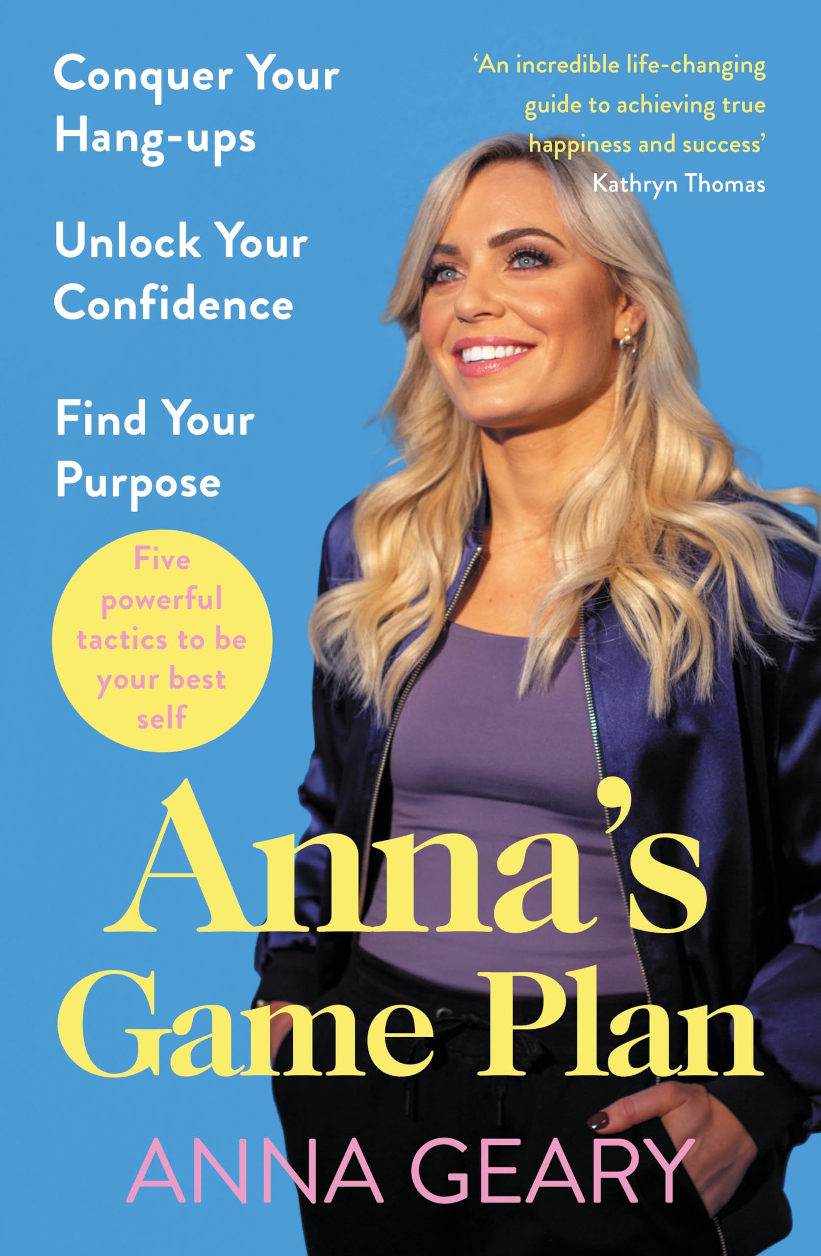 Anna’s Game Plan: Conquer your hang ups, unlock your confidence and find your purpose book