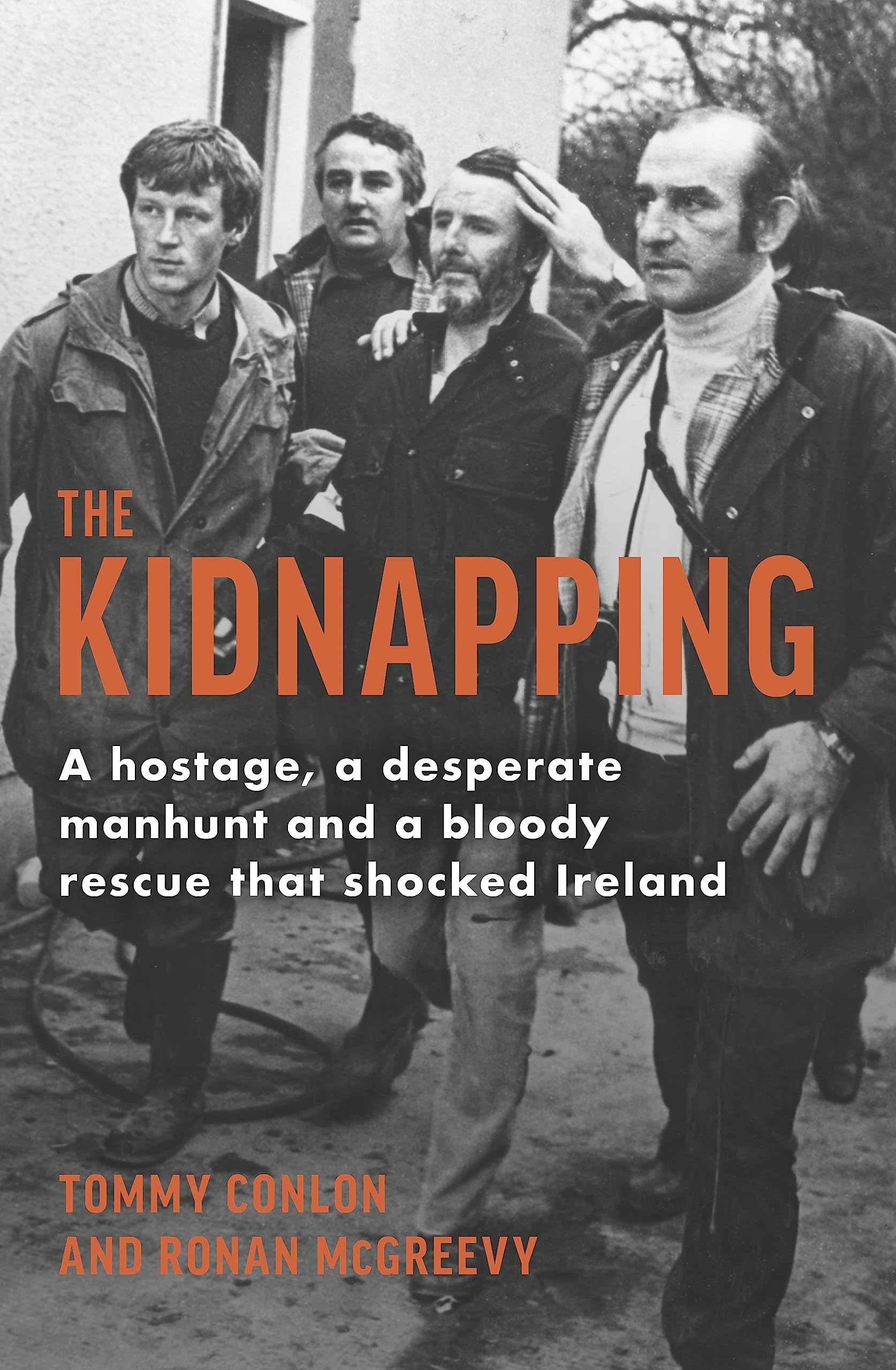 The Kidnapping: A hostage, a desperate manhunt and a bloody rescue that shocked Ireland Social Sciences