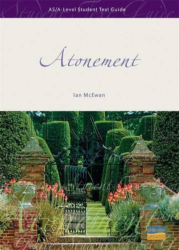 AS/A-Level English Literature: Atonement Student Text Guide (As/A-level Student Text Guides) Contemporary literature