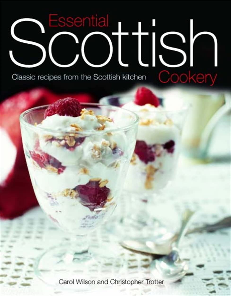Essential Scottish Cookery: Classic Recipes from the Scottish Kitchen Leisure, Home & Garden