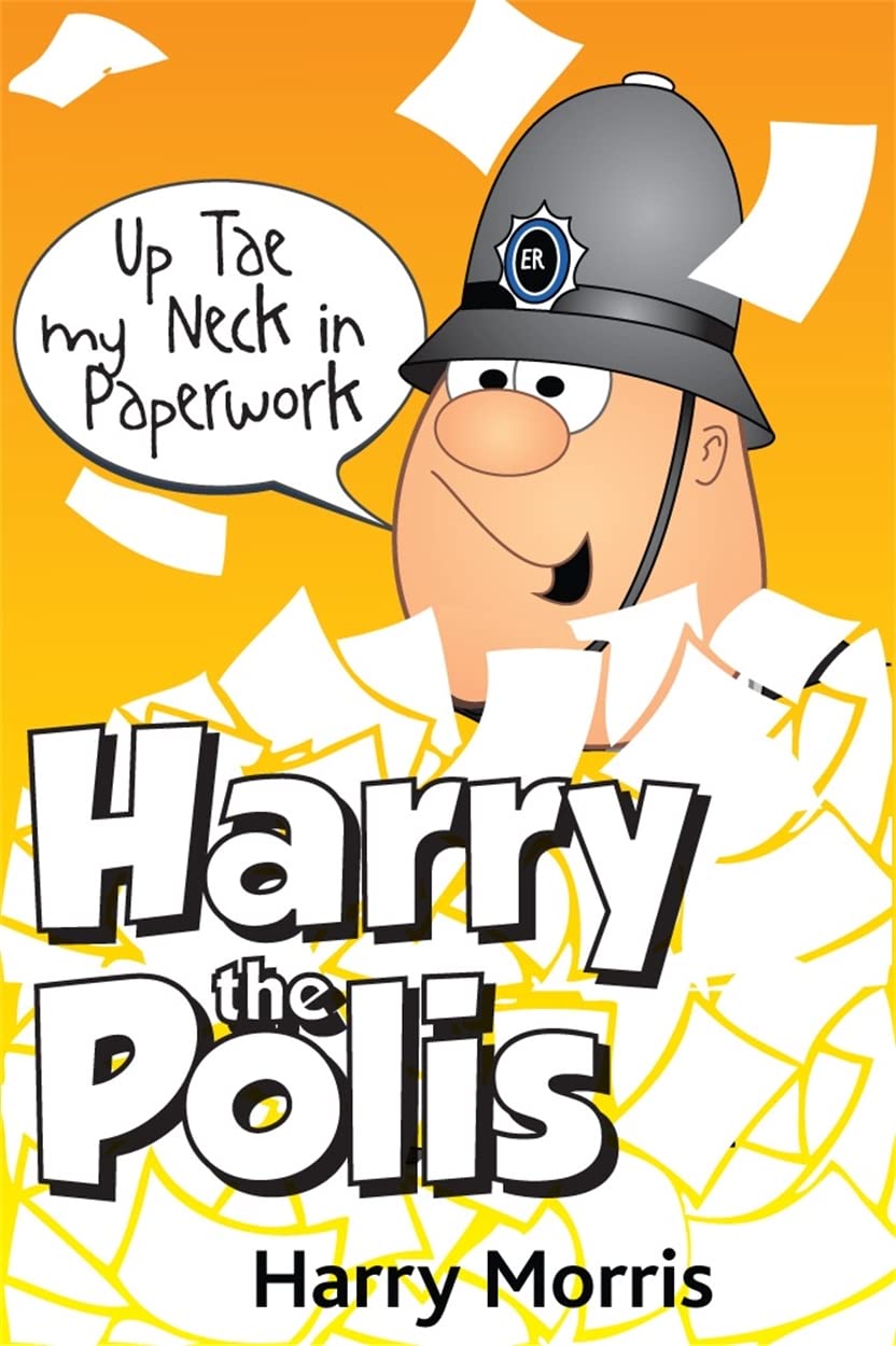Up Tae My Neck in Paperwork: Harry the Polis Social Sciences