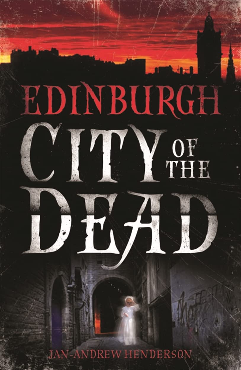 Edinburgh: City of the Dead Religion & Esotericism