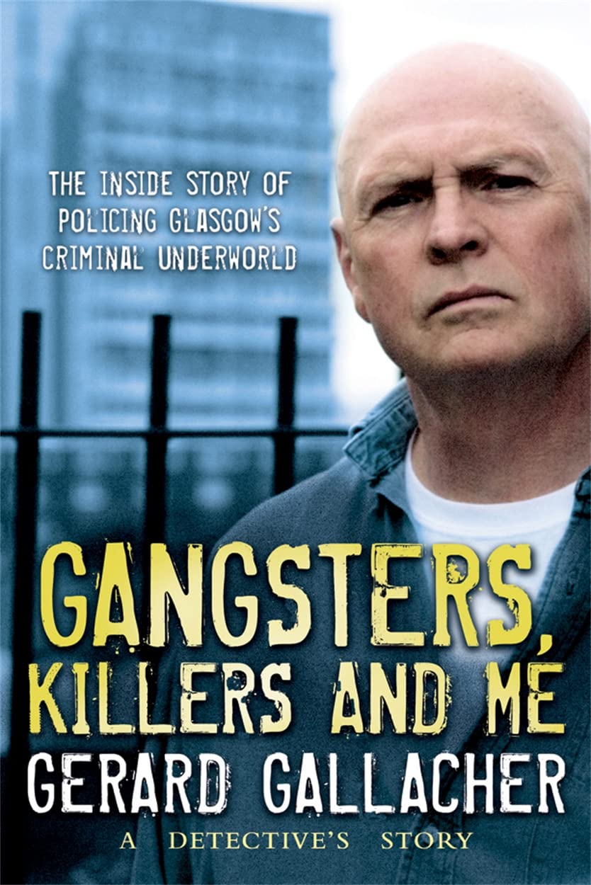 Gangsters, Killers and Me: A Detective's Story Crime & Thrillers